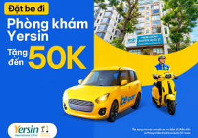 Đặt "BE" đi Phòng Khám Đa Khoa Quốc Tế Yersin tặng đến 50K