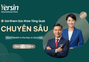 GÓI KHÁM TỔNG QUÁT CHUYÊN SÂU TẠI YERSIN - SỨC KHỎE LÀ CHÌA KHÓA THÀNH CÔNG