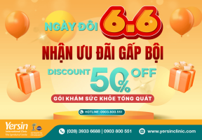 NGÀY ĐÔI 6.6 – NHẬN ƯU ĐÃI GẤP BỘI TẠI PHÒNG KHÁM ĐA KHOA QUỐC TẾ YERSIN