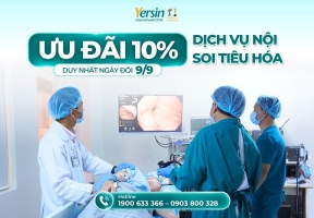 NGÀY ĐÔI 9.9 – ƯU ĐÃI 10% DỊCH VỤ NỘI SOI TIÊU HÓA TẠI YERSIN