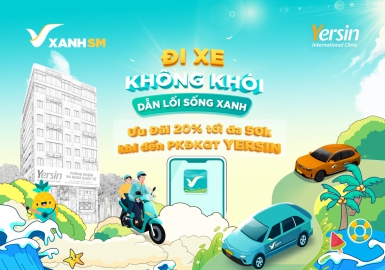 Ưu Đãi 20% Đặt Xanh SM Đến Phòng Khám Đa Khoa Quốc Tế Yersin