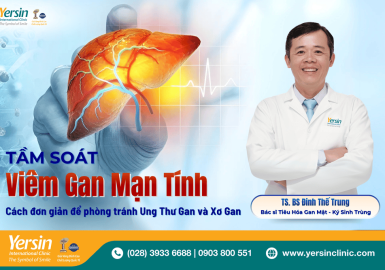 Tầm soát viêm gan mạn tính - Cách đơn giản để phòng tránh Ung Thư Gan và Xơ Gan