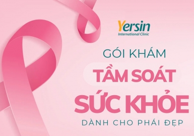 ƯU ĐÃI GÓI KHÁM TẦM SOÁT SỨC KHỎE TOÀN DIỆN - CHUYÊN SÂU TẠI YERSIN