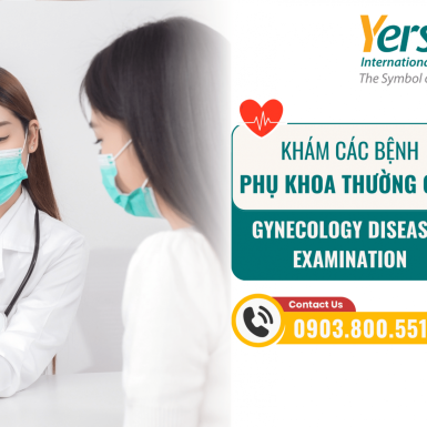 Khám các bệnh Phụ Khoa thường gặp ở Nữ Giới